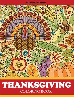 Díkůvzdání Omalovánky: Omalovánky pro dospělé s díkůvzdáním a podzimními vzory k vybarvení - Thanksgiving Coloring Book: Thanksgiving Coloring Book for Adults Featuring Thanksgiving and Fall Designs to Color