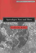 Apokalypsa teď a tehdy: Feministický průvodce koncem světa - Apocalypse Now and Then: A Feminist Guide to the End of the World