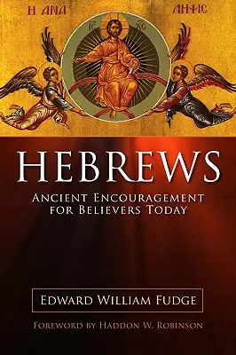 Židům: Starověké povzbuzení pro dnešní věřící - Hebrews: Ancient Encouragement for Believers Today