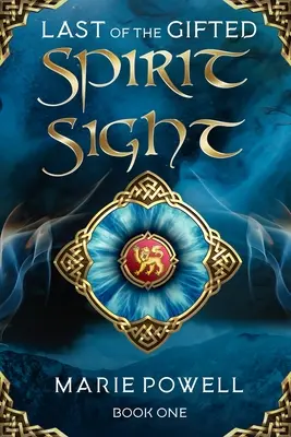 Zrak ducha: (Poslední z nadaných - Kniha první) - Spirit Sight: Epic fantasy in medieval Wales (Last of the Gifted - Book One)