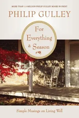 Na všechno je čas: Všední dny: Proste úvahy o dobrém životě - For Everything a Season: Simple Musings on Living Well