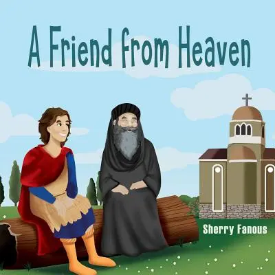 Přítel z nebes: Život papeže Kyrilla - A Friend From Heaven: The Life of Pope Kyrillos