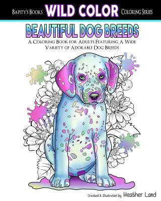 Krásná plemena psů Omalovánky pro dospělé - Beautiful Dog Breeds Adult Coloring Book