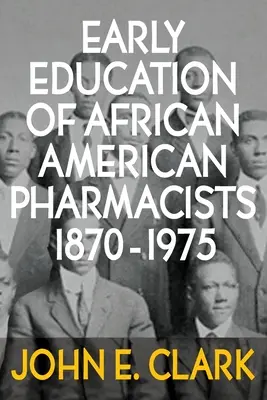 Rané vzdělávání afroamerických lékárníků 1870-1975 - Early Education of African American Pharmacists 1870-1975
