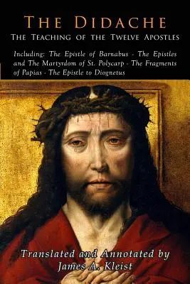 Didaché: Didaché - Učení dvanácti apoštolů - The Didache: The Teaching of the Twelve Apostles