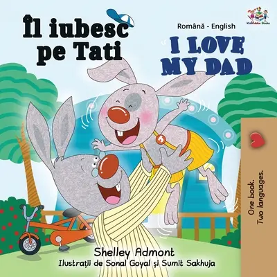 Mám rád svého tátu (rumunsko-anglická dvojjazyčná kniha) - I Love My Dad (Romanian English Bilingual Book)