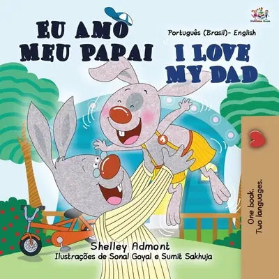 Mám rád svého tátu (Portugalská anglicko-brazilská dvojjazyčná kniha pro děti) - I Love My Dad (Portuguese English Bilingual Children's Book - Brazilian)