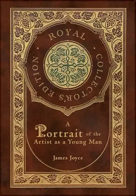 Portrét umělce v mládí (Královské sběratelské vydání) (Case Laminate Hardcover with Jacket) - A Portrait of the Artist as a Young Man (Royal Collector's Edition) (Case Laminate Hardcover with Jacket)