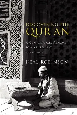 Objevování Koránu: Současný přístup k zahalenému textu - Discovering the Qur'an: A Contemporary Approach to a Veiled Text