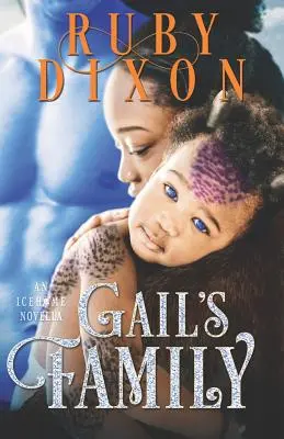 Gailina rodina: Scifi romance o mimozemšťanech - Gail's Family: A Scifi Alien Romance Novella