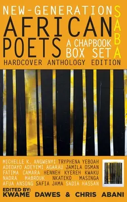 Saba: New-Generation African Poets, a Chapbook Box Set (Sába: afričtí básníci nové generace, soubor sešitů): Vydání antologie v pevné vazbě - Saba: New-Generation African Poets, a Chapbook Box Set: Hardcover Anthology Edition