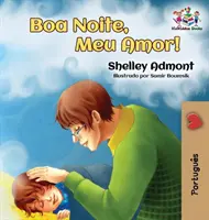 Dobrou noc, má lásko! (brazilská portugalská dětská kniha): Portugalská knížka pro děti - Goodnight, My Love! (Brazilian Portuguese Children's Book): Portuguese book for kids