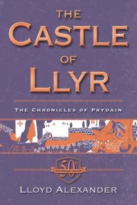 Hrad Llyr: (50. výroční vydání): The Chronicles of Prydain, Book 3 (50th Anniversary Edition) - The Castle of Llyr: The Chronicles of Prydain, Book 3 (50th Anniversary Edition)