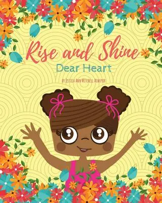 Povstaň a zazáři, drahé srdce - Rise and Shine, Dear Heart