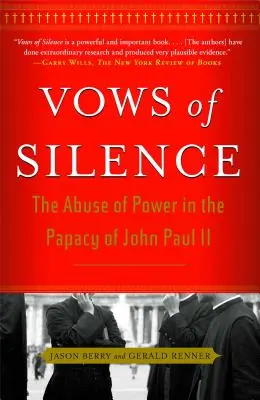 Sliby mlčení: Zneužívání moci v době papežství Jana Pavla II. - Vows of Silence: The Abuse of Power in the Papacy of John Paul II