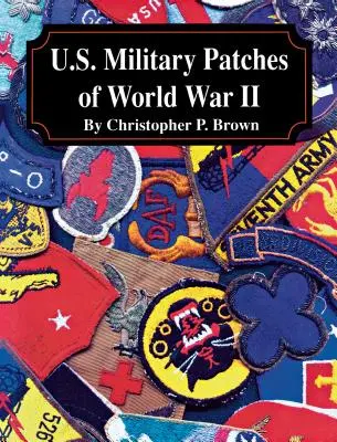 Vojenské nášivky USA z druhé světové války - U.S. Military Patches of World War II