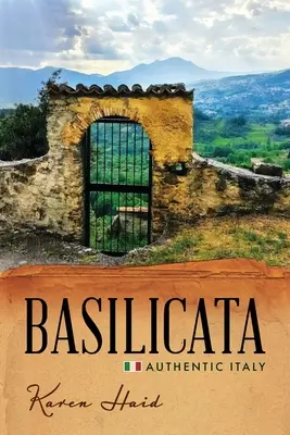 Basilicata: Autentická Itálie - Basilicata: Authentic Italy