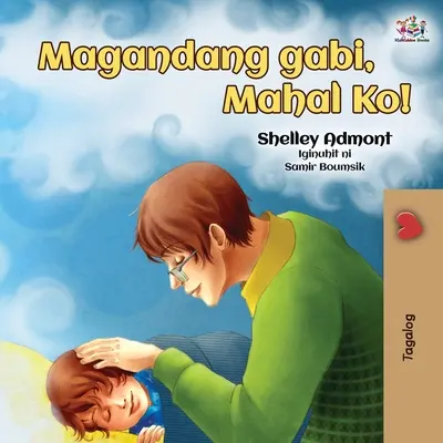 Dobrou noc, má lásko! (Tagalogská kniha pro děti): Tagalogská kniha pro děti - Goodnight, My Love! (Tagalog Book for Kids): Tagalog book for kids