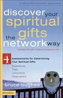 Objevte své duchovní dary způsobem Network: 4 hodnocení pro určení vašich duchovních darů - Discover Your Spiritual Gifts the Network Way: 4 Assessments for Determining Your Spiritual Gifts