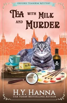 Čaj s mlékem a vraždou: Záhady oxfordské čajovny - kniha 2 - Tea With Milk and Murder: The Oxford Tearoom Mysteries - Book 2