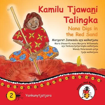 Kamilu Tjawani Talingka - Nana kope v červeném písku - Kamilu Tjawani Talingka - Nana Digs In The Red Sand
