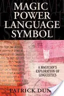 Magická síla jazyka symbolů: Symbol magie: zkoumání lingvistiky pro kouzelníky - Magic Power Language Symbol: A Magician's Exploration of Linguistics