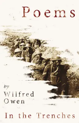 Básně Wilfreda Owena - V zákopech - Poems by Wilfred Owen - In the Trenches