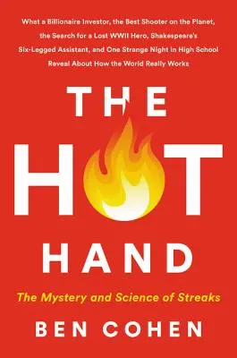 Horká ruka: Záhada a věda o pruzích - The Hot Hand: The Mystery and Science of Streaks