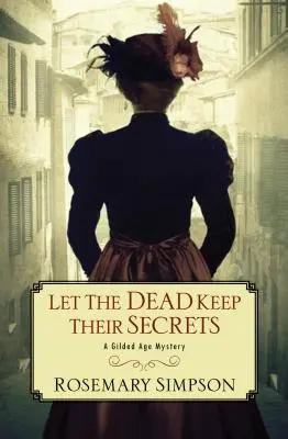 Nechť si mrtví ponechají svá tajemství - Let the Dead Keep Their Secrets