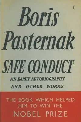 Bezpečné chování: Autobiografie a jiné spisy - Safe Conduct: An Autobiography and Other Writings