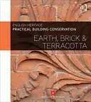 Praktická ochrana budov: Vychytávky z hlíny, cihel a terakoty - Practical Building Conservation: Earth, Brick and Terracotta