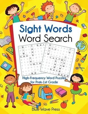Hledání slov pro děti: Sight Words Word Search: Hádanky pro předškoláky od 1. třídy s vysokou frekvencí slov. - Sight Words Word Search: High-Frequency Word Puzzles for Prek-1st Grade
