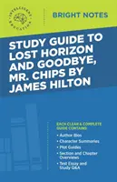 Studijní příručka ke knihám Ztracený obzor a Sbohem, pane Chipsy od Jamese Hiltona - Study Guide to Lost Horizon and Goodbye, Mr. Chips by James Hilton
