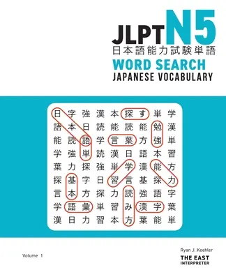 JLPT N5 Japanese Vocabulary Word Search: JLP N2P: Kanji Reading Puzzles to Master the Japanese-Language Proficiency Test (Hádanky ke čtení kandži pro zvládnutí testu znalosti japonštiny) - JLPT N5 Japanese Vocabulary Word Search: Kanji Reading Puzzles to Master the Japanese-Language Proficiency Test