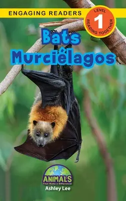 Bats / Murcilagos: Bilingual (English / Spanish) (Ingls / Espaol) Animals That Make Difference! (Engaging Readers, Level 1) - Bats / Murcilagos: Bilingual (English / Spanish) (Ingls / Espaol) Animals That Make a Difference! (Engaging Readers, Level 1)