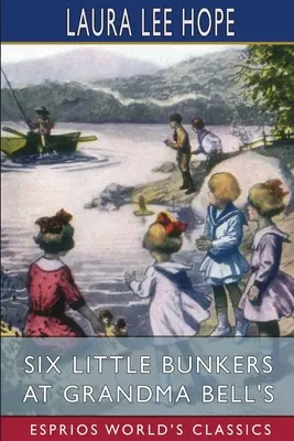 Šest malých bunkrů u babičky Bell (Esprios Classics) - Six Little Bunkers at Grandma Bell's (Esprios Classics)