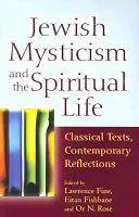 Židovská mystika a duchovní život: Klasické texty, současné reflexe - Jewish Mysticism and the Spiritual Life: Classical Texts, Contemporary Reflections