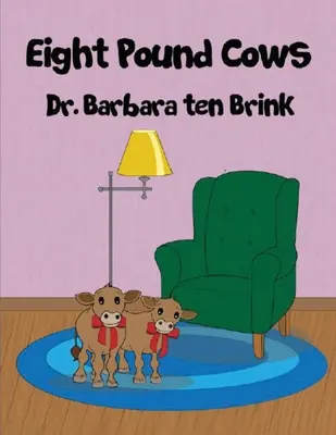 Osm liber krávy - Eight Pound Cows