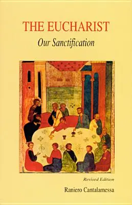 Eucharistie, naše posvěcení - Eucharist, Our Sanctification