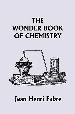 Zázračná kniha o chemii (Klasika včerejška) - The Wonder Book of Chemistry (Yesterday's Classics)
