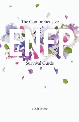 Komplexní průvodce pro přežití ENFP - The Comprehensive ENFP Survival Guide