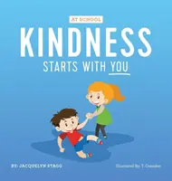 Laskavost začíná u tebe - ve škole - Kindness Starts With You - At School