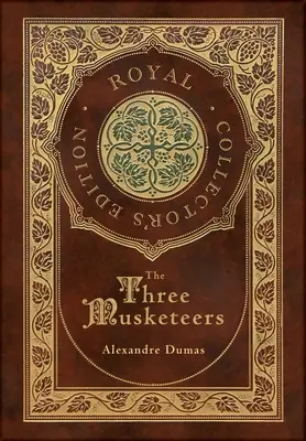 Tři mušketýři (královské sběratelské vydání) (ilustrované) (kufříková laminovaná vazba s přebalem) - The Three Musketeers (Royal Collector's Edition) (Illustrated) (Case Laminate Hardcover with Jacket)