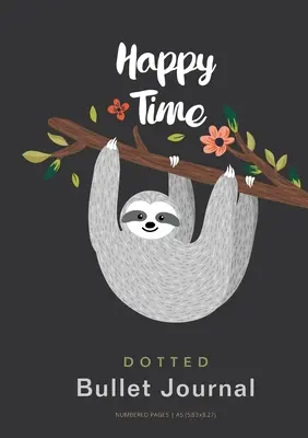 Happy Time - Dotted Bullet Journal (Šťastný čas): Střední formát A5 - 5,83X8,27 cm - Happy Time - Dotted Bullet Journal: Medium A5 - 5.83X8.27