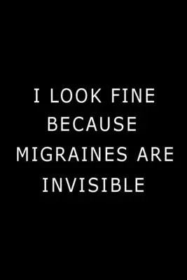 Vypadám dobře, protože migréna je neviditelná - I Look Fine Because Migraines are Invisible