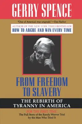 Od svobody k otroctví: Znovuzrození tyranie v Americe: Kniha o svobodě a tyranii: Znovuzrození tyranie v Americe. - From Freedom to Slavery: The Rebirth of Tyranny in America