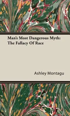 Nejnebezpečnější mýtus člověka: Omyl rasy - Man's Most Dangerous Myth: The Fallacy of Race