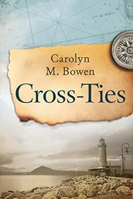Křížové vazby: Historický román z 19. století - Cross-Ties: A 19th Century Historical Romance