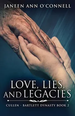 Láska, lži a dědictví - Love, Lies And Legacies