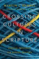 Křížení kultur v Písmu: Biblické principy pro misijní praxi - Crossing Cultures in Scripture: Biblical Principles for Mission Practice